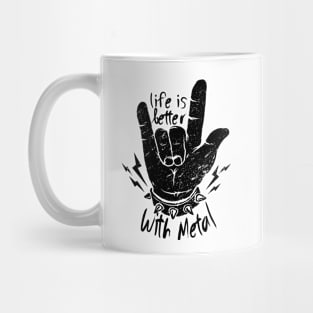 life is better with heavy metal Mug